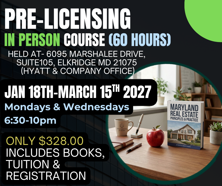 REGISTRATION DEADLINE JAN 8th- Real Estate 60 Hour Pre Licensing Course- IN PERSON ELKRIDGE January 18th-March 15th, 2027