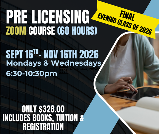 REGISTRATION DEADLINE SEPT 4th-    Real Estate 60 Hour Pre Licensing Course- ZOOM-Sept 16th-Nov 16th, 2026