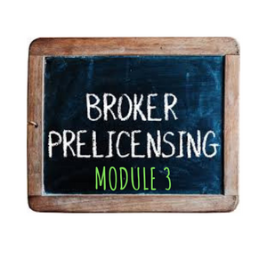 BROKER LICENSING MODULE 3- ZOOM-PASADENA, MD  August 2-Sept 1 2021